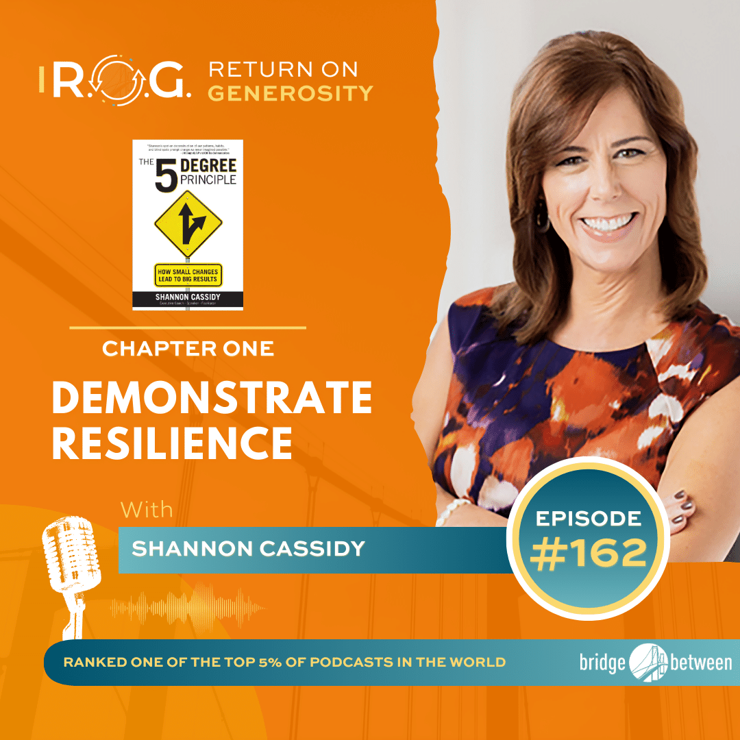 162. The 5° Principle Demonstrate Resilience Generous Leadership